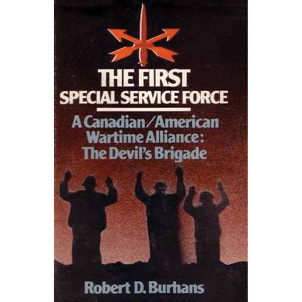 The First Special Service Force – A Canadian/American Wartime Alliance ...