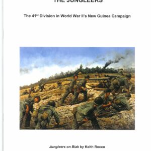 The Jungleers: The 41st Division in World War II’s New Guinea Campaign
